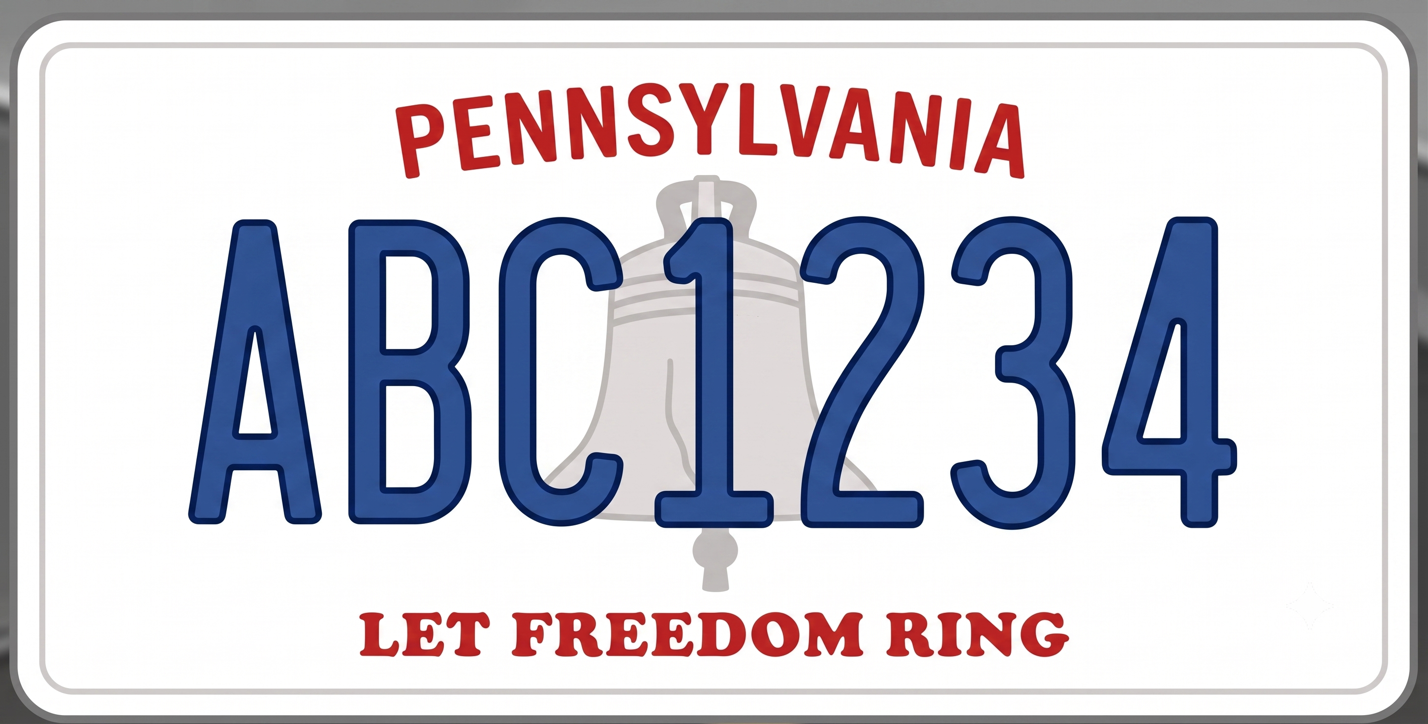 Pennsylvania Let Freedom Ring license plate: white background with PENNSYLVANIA in large bold red arched text across the top, a large light gray Liberty Bell silhouette centered behind the registration characters, large bold navy blue registration characters ABC 1234 across the middle overlaying the bell, and LET FREEDOM RING in bold red capital letters at the bottom